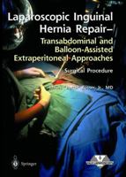 Laparoscopic Inguinal Hernia Repair (Laproscopic Surgical Technique) 0387142428 Book Cover
