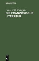 Die Franz�sische Literatur: Einf�hrung Und Studienf�hrer - Von Den Anf�ngen Bis Zur Gegenwart 3484502401 Book Cover