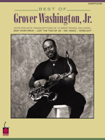 Best of Grover Washington, Jr.: Note-for-Note Saxophone Transcriptions 1575604906 Book Cover