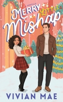 Merry Little Mishap: Spicy holiday rom com with forced proximity/age gap 1962659038 Book Cover