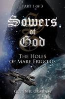 Sowers of God: The Holes of Mare Frigoris 1470164183 Book Cover