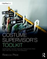 The Costume Supervisor's Toolkit: Supervising Theatre Costume Production from First Meeting to Final Performance 1032342765 Book Cover