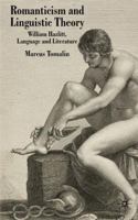 Romanticism and Linguistic Theory: William Hazlitt, Language, and Literature 0230218334 Book Cover