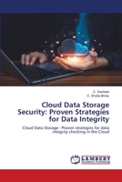 Cloud Data Storage Security: Proven Strategies for Data Integrity 6205633795 Book Cover