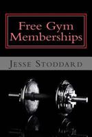 How to Get an Unbelievable Deal on Your Gym Membership: Fitness Industry Veteran Reveals All in This Gym Expose 1502707292 Book Cover