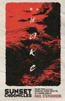 Wake: Season Five, Episode Two of The Sunset Chronicles 1915093384 Book Cover