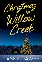 Christmas in Willow Creek (Willow Creek Romance) B0GNGNHPR4 Book Cover