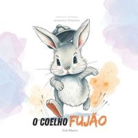 O COELHO FUJÃO (Pequenos Corações, Grandes Virtudes) (Portuguese Edition) B0DZGZFTH3 Book Cover