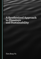 A Synthesized Approach to Disasters and Sustainability 1036446883 Book Cover