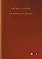 The Battle of Bunkers-Hill 1508622779 Book Cover