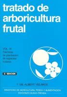Tratado de arboricultura frutal, vol. III 8471147955 Book Cover