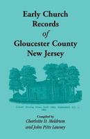 Early Church Records of Gloucester County, New Jersey 1585493473 Book Cover