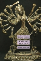 Kali the Mother: Esoteric Classics: Eastern Studies 1631185586 Book Cover