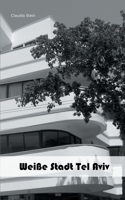 Weiße Stadt Tel Aviv 3749478503 Book Cover