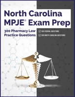 North Carolina MPJE Exam Prep: 300 Pharmacy Law Practice Questions B08PJPWLBP Book Cover