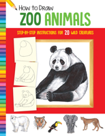 How to Draw Zoo Animals: Step-by-step instructions for 20 wild creatures 1633227529 Book Cover