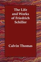 The Life and Works of Friedrich Schiller 9356905290 Book Cover