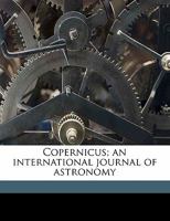 Copernicus: An International Journal of Astronomy; Volume 2 1340700263 Book Cover