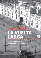La vuelta larga: Crónica personal de la Crisis de Octubre 9561431289 Book Cover
