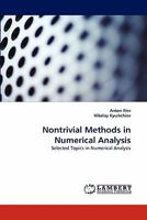 Nontrivial Methods in Numerical Analysis: Selected Topics in Numerical Analysis 3843367930 Book Cover