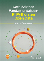 Data Science Fundamentals with R, Python, and Open Data 1394213247 Book Cover