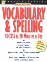 Vocabulary & Spelling Success in 20 Minutes a Day, 4th Edition: 4th Edition, Trade (Skill Builders)