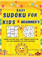 Easy Sudoku for Kids and Beginners: Worksheet Numbers and alphabet, simple math, Sudoku - dot-to-dot, coloring, English exercises, and more... 1008935565 Book Cover