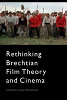 Rethinking Brechtian Film Theory and Cinema 1474474659 Book Cover