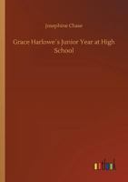 Grace Harlowe's Junior Year at High School; or, Fast Friends in the Sororities 1516870468 Book Cover