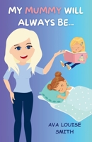 My mummy will always be B0FLCNS25X Book Cover