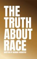 The Truth About Race B0FK3Z69DV Book Cover