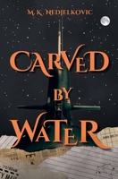 Carved by Water (Water and Light) 3982717205 Book Cover
