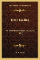 Troop Leading: An Infantry Division In Attack 1167208587 Book Cover