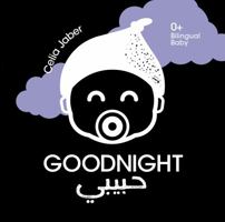 Goodnight Habibi, High Contrast Bedtime Story, Bilingual Arabic and English Board Book 1736066900 Book Cover