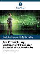 Die Entwicklung wirksamer Strategien braucht eine Methode (German Edition) 6207764757 Book Cover