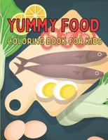 Yummy Food Coloring Book for Kids: Yummy Food Coloring Book for Kids Ages 4-8 B0BSMHHB6C Book Cover