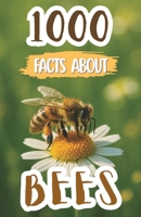 1000 Bee Facts For Kids: Amazing Discoveries, Cool Trivia, and Fun Insights About Honeybees, Pollination, Hives, and Nature’s Tiny Heroes B0FP9H7GRV Book Cover