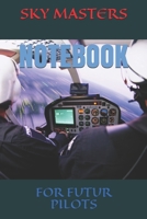 NOTEBOOK: FOR FUTUR PILOTS 1661602169 Book Cover