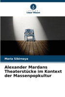 Alexander Mardans Theaterstücke im Kontext der Massenpopkultur (German Edition) 6202752637 Book Cover