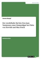 Der Zweifelhafte Ruf Des Don Juan. Variationen Einer Dramenfigur Bei Odon Von Horvath Und Max Frisch 3956842480 Book Cover