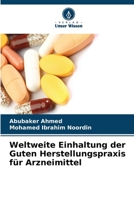 Weltweite Einhaltung der Guten Herstellungspraxis für Arzneimittel (German Edition) 663011521X Book Cover