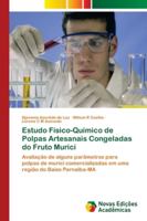 Estudo Físico-Químico de Polpas Artesanais Congeladas do Fruto Murici 6202189665 Book Cover