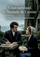 Chateaubriand et Madame de Custine: Une biographie croisée révèle la correspondance inédite entre l'écrivain et la marquise, éclairant leurs relations ... littéraire du 19e siècle (French Edition) B0H2319M2P Book Cover