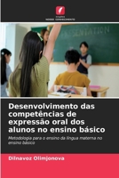 Desenvolvimento das competências de expressão oral dos alunos no ensino básico (Portuguese Edition) 6630391063 Book Cover