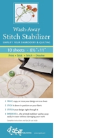 Wash Away Stitch Stabilizer: Simplify Your Embroidery & Quilting: Print, Stick, Stitch & Dissolve 1607057115 Book Cover