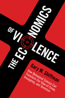 The Economics of Crime, Counterinsurgency and Terrorism 1107465753 Book Cover
