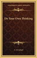 Do Your Own Thinking 1163171883 Book Cover