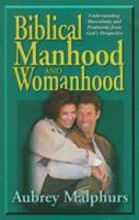 Biblical Manhood and Womanhood 0825431956 Book Cover