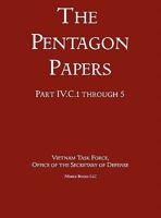 United States - Vietnam Relations 1945 - 1967 (the Pentagon Papers) (Volume 4) 1608881466 Book Cover