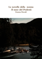 Le novelle della nonna - Il naso del Podest� 0244339503 Book Cover